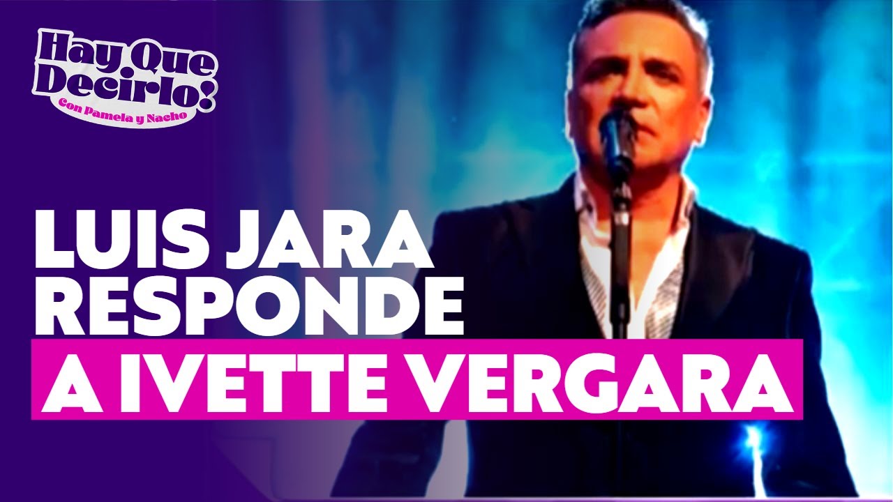 Luis Jara responde dichos de Ivette Vergara en su contra tras conflicto con Fernando Solabarrieta