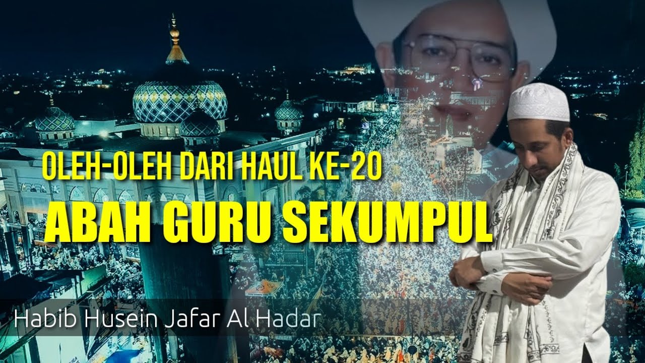 GURU SEKUMPUL - BELUM GANTI BAJU, HABIB HUSEIN JAFAR BAGI OLEH-OLEH DARI SEKUMPUL MARTAPURA