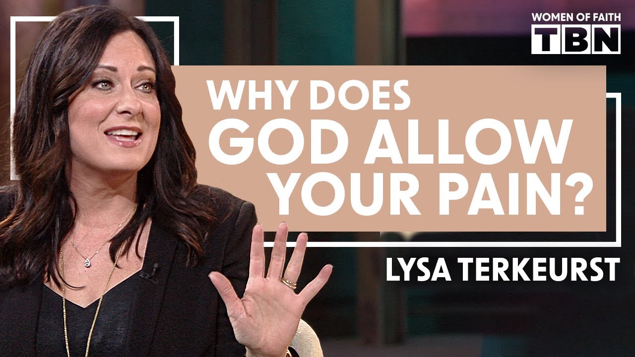 Lysa TerKeurst: Is God Allowing Your Pain? | Women of Faith on TBN