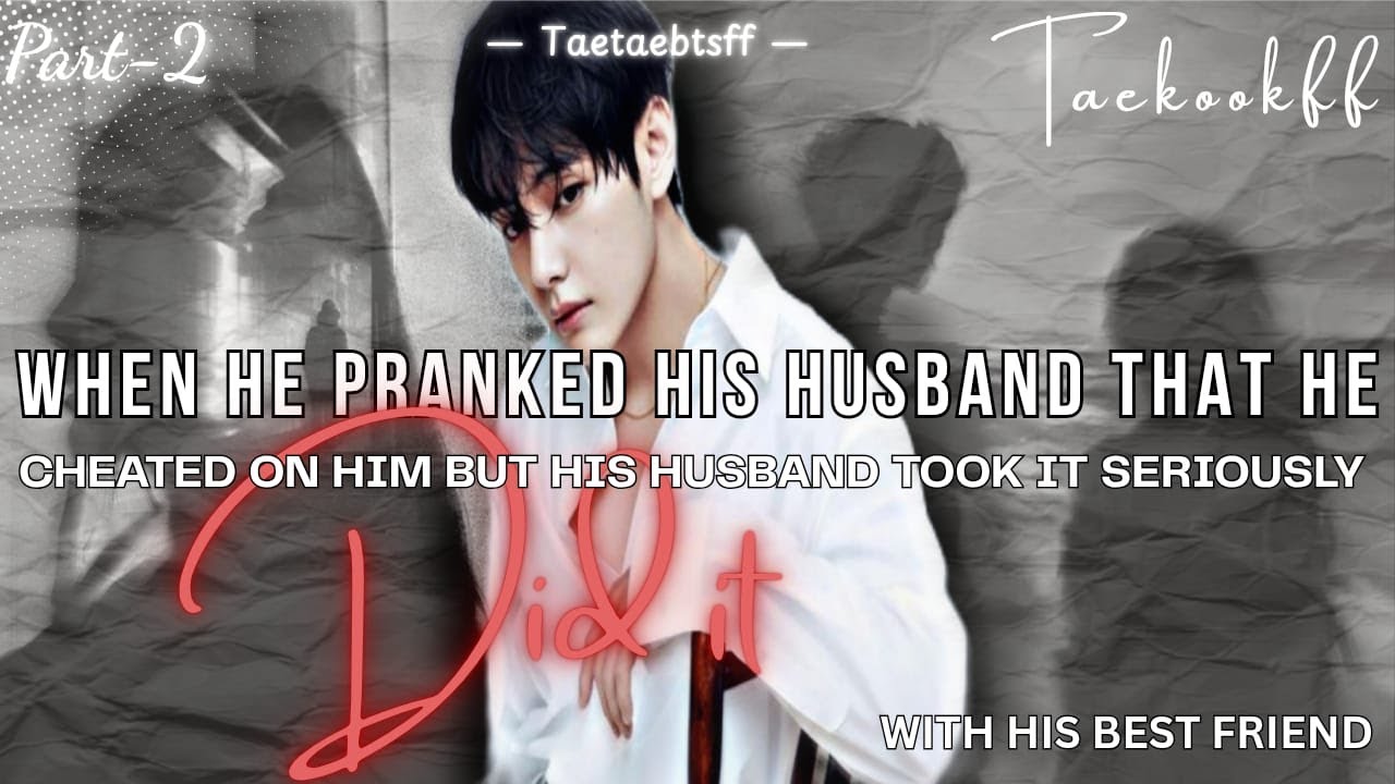 When he pranked his husband that he cheated on him but his husband took it seriously and did it(2/2)