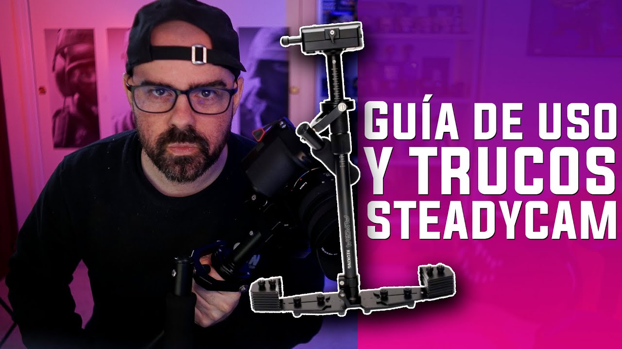 Hazte un PRO de la Steadycam | Guía de uso y trucos | Modo de manejo