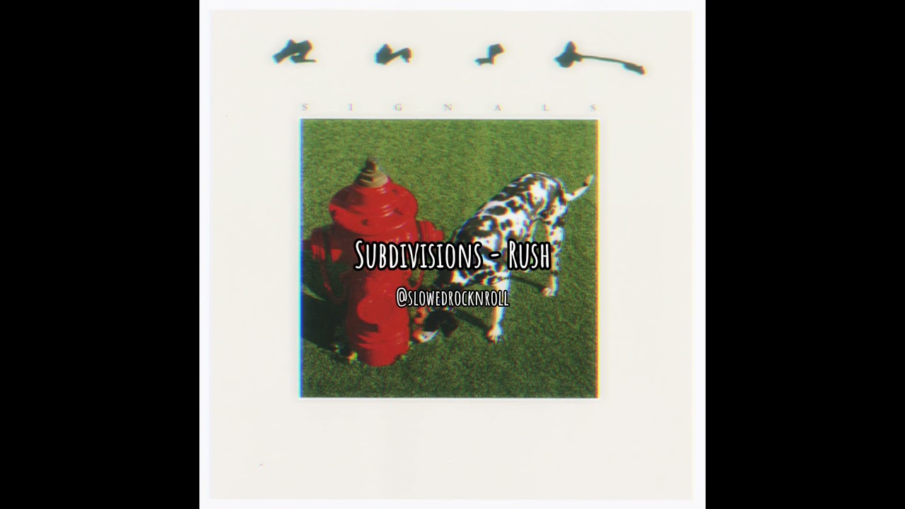 Subdivisions by Rush - slowed + reverb