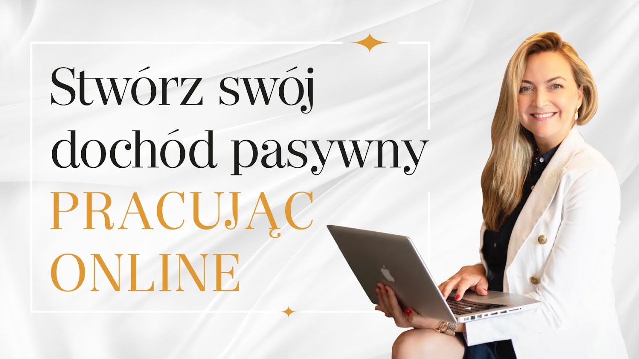 Stw&oacute;rz sw&oacute;j doch&oacute;d pasywny PRACUJĄC ONLINE.