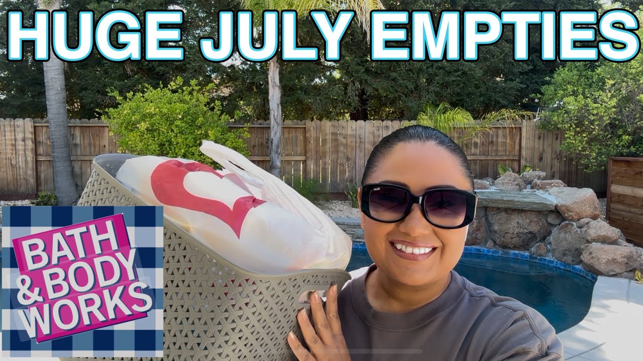 *HUGE JULY EMPTIES* BATH & BODY WORKS EMPTIES PLUS MORE