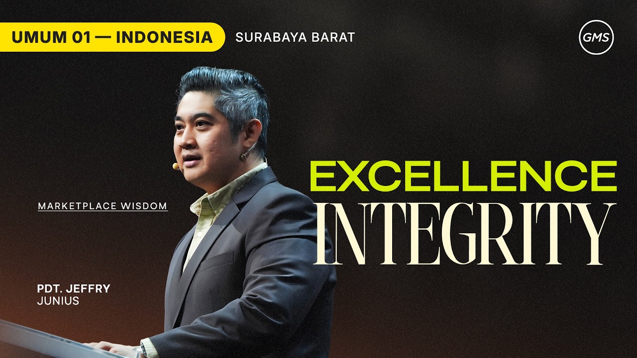 Marketplace Wisdom : Excellence Integrity - Pdt. Jeffry Junius (GMS Church)
