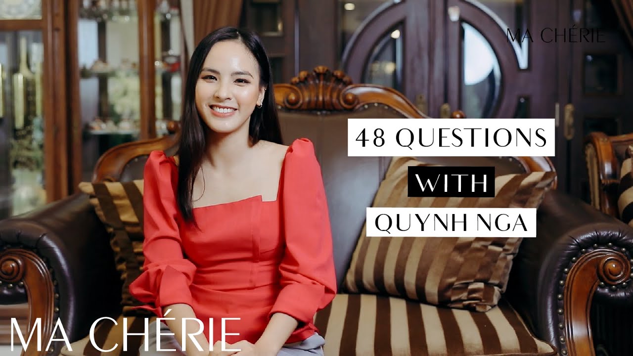 [FULL] 48 QUESTIONS WITH MISS CHARM QUỲNH NGA | WHO I AM | MA CHÉRIE LIFE Tập 7 mùa 2 | PHẦN 1