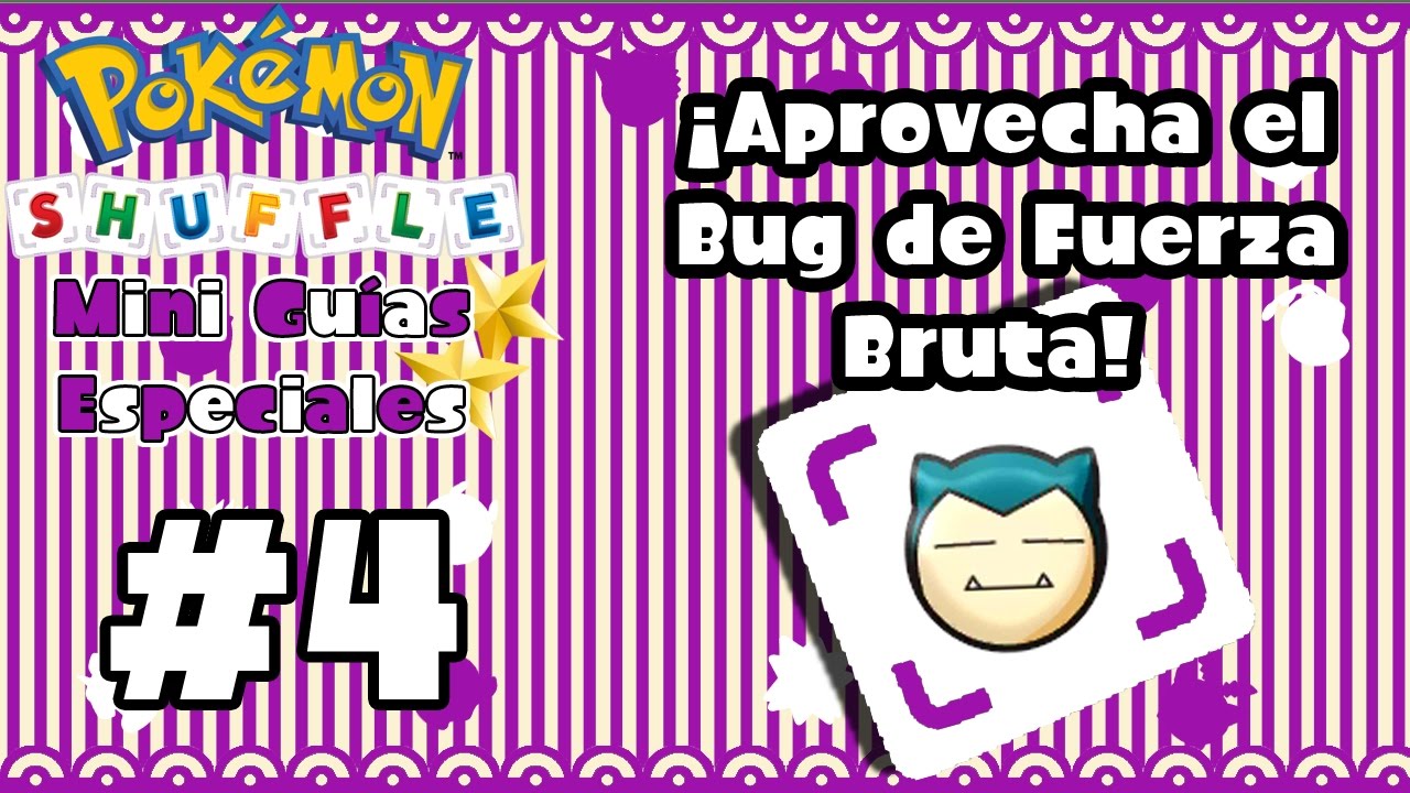NO FUNCIONA - Pokémon Shuffle - Mini Guías Especiales #4 | ¡Aprovecha el Bug de Fuerza Bruta!