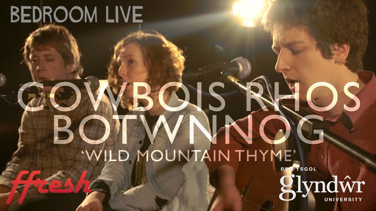 Cowbois Rhos Botwnnog - Wild Mountain Thyme [Bedroom Live | Ffresh Festival 2013]