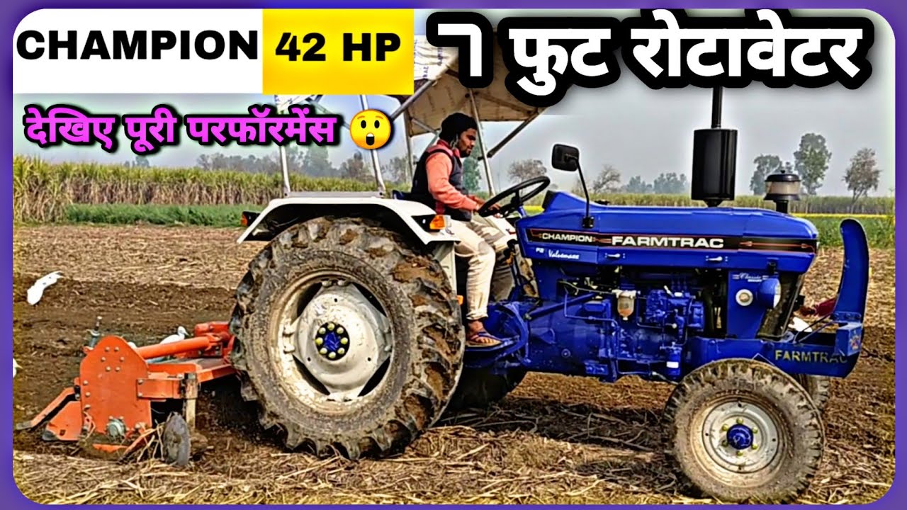 Farmtrac Champion 42 hp Tractor with 7 Foot Field King Rotavator | Best working Performance