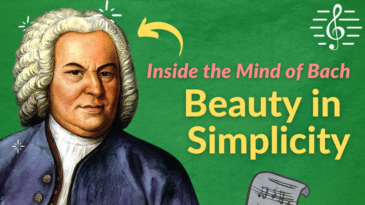 Beauty in Simplicity (Bach Chorale Music Analysis) - Inside the Mind of Bach