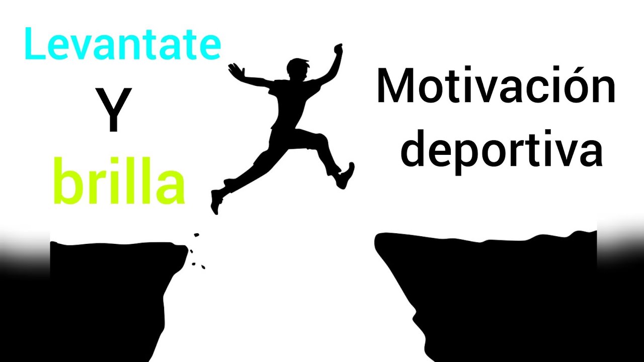 Levantate y brilla. Motivación deportiva
