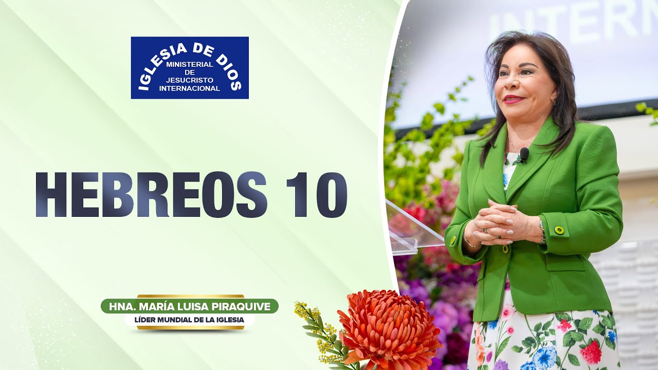 Hebreos 10 - Hermana María Luisa Piraquive #IDMJI