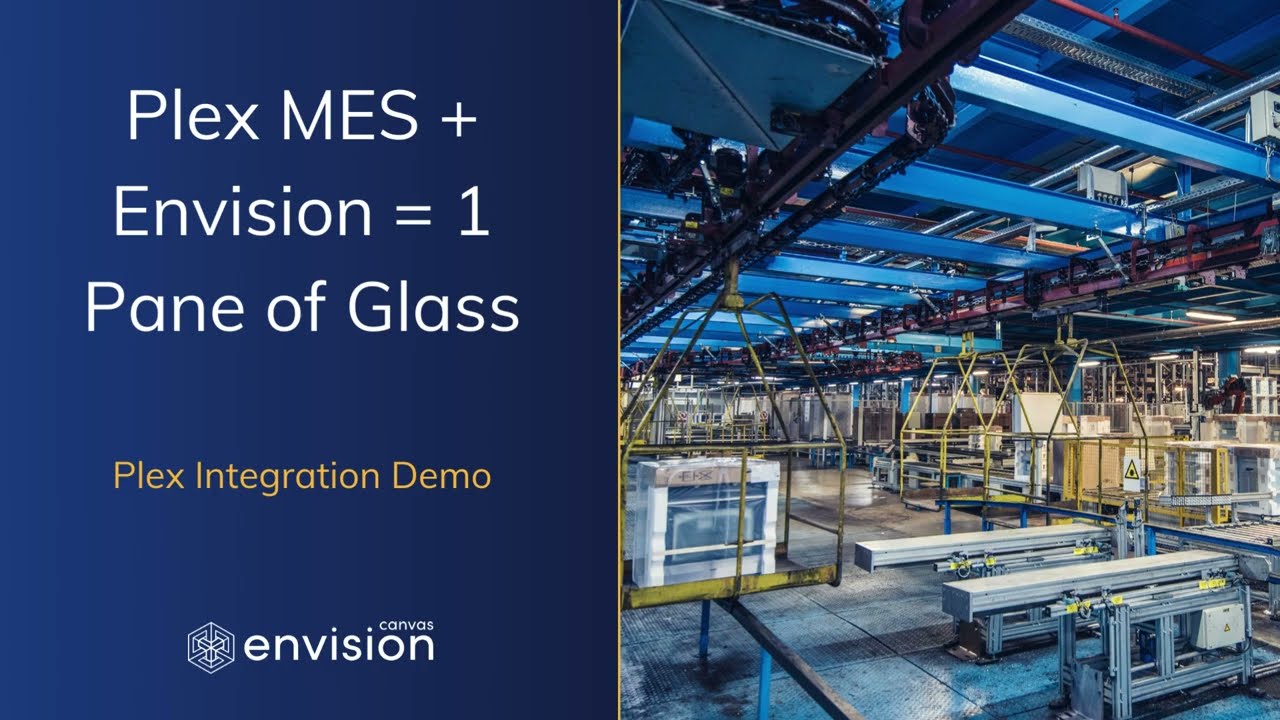 MES + Work Instructions Integration Demo: Plex MES + Envision = 1 Pane of Glass