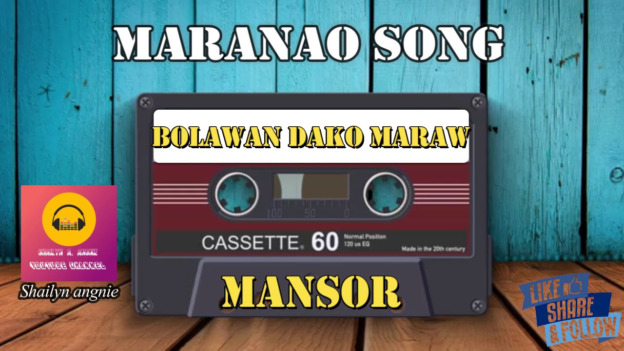 Maranao song - Bolawan dako Maraw By; Mansor