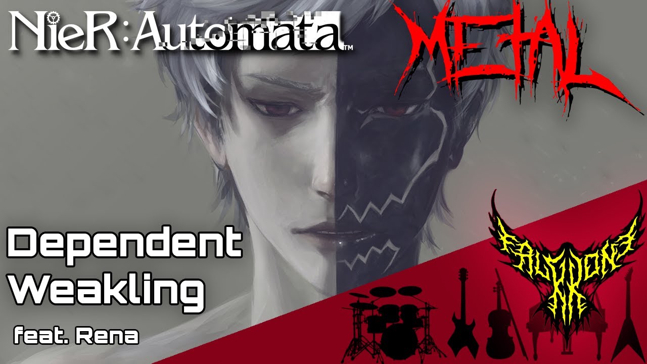 NieR: Automata - Dependent Weakling (feat. Rena) 【Intense Symphonic Metal Cover】