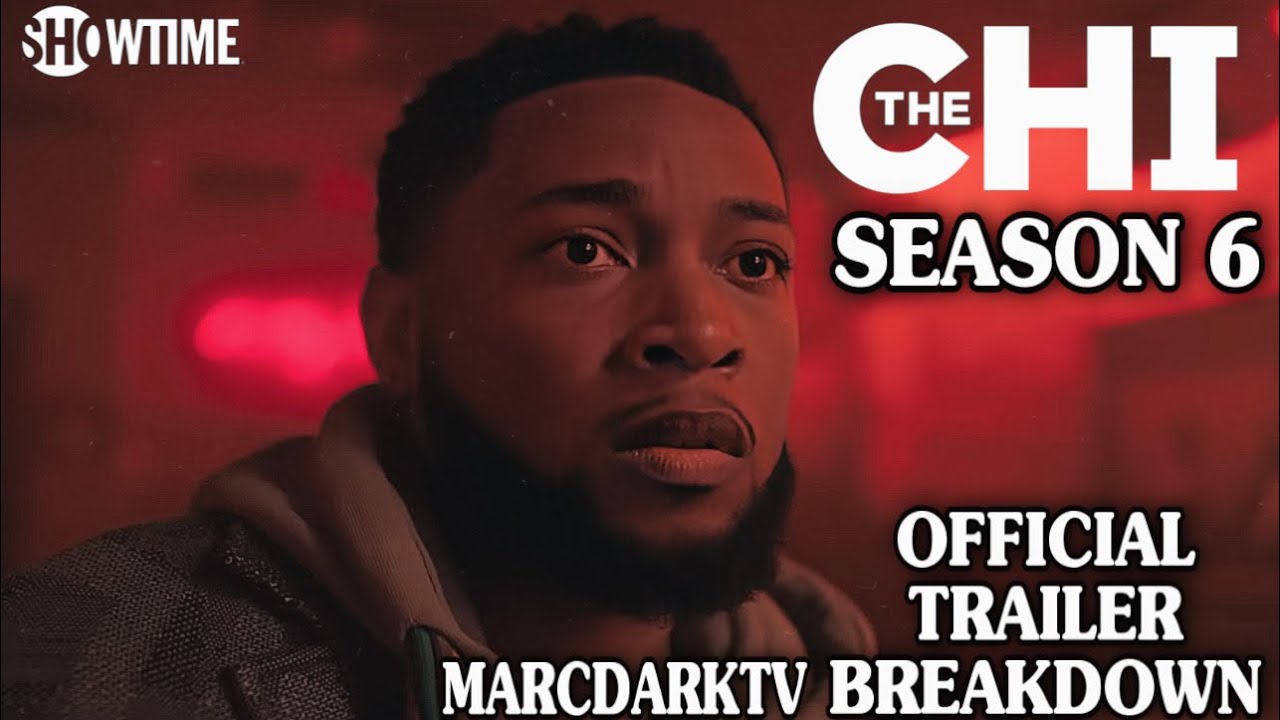 THE CHI SEASON 6 OFFICIAL TRAILER BREAKDOWN!!!