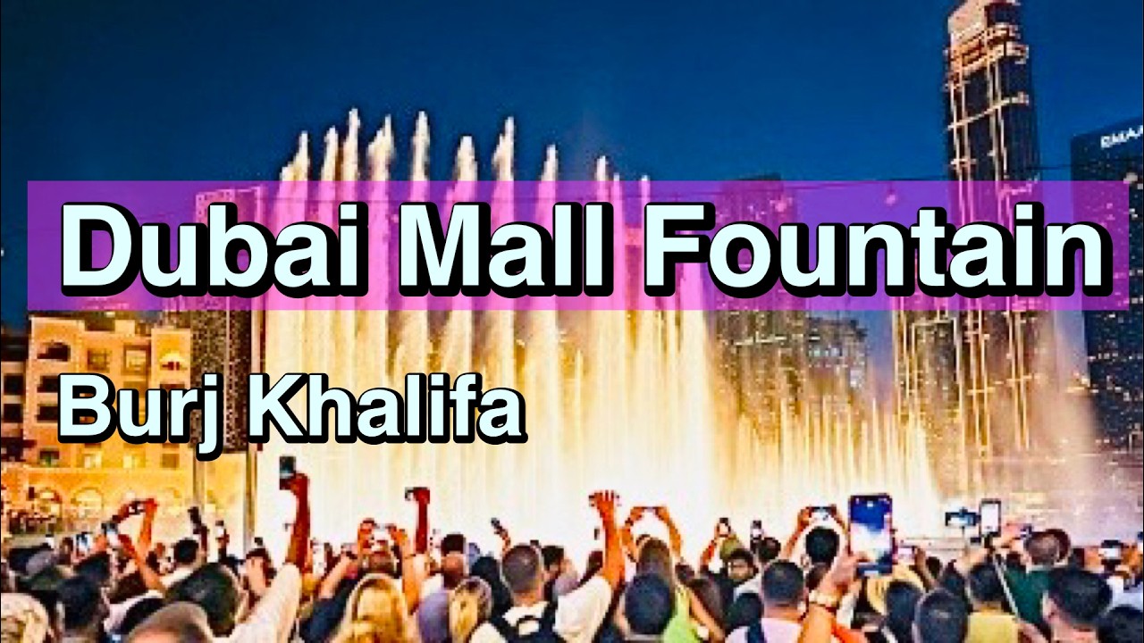 Dubai Mall Dancing 💃🏻 🕺Water Fountain - Burj Khalifa