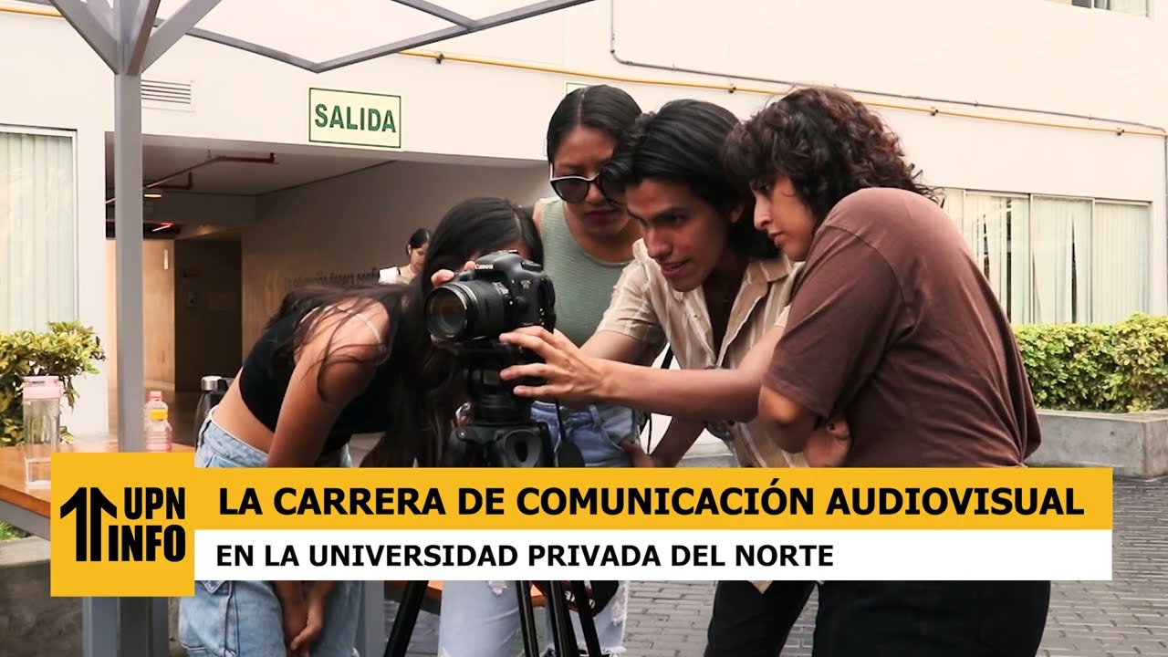 NOTA INFORMATIVA UPN - La carrera de Comunicación Audiovisual en Medios Digitales