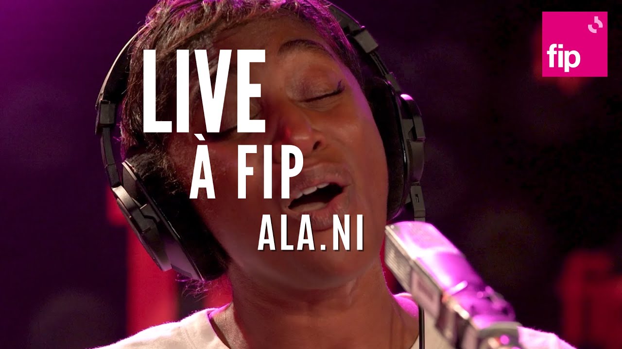 Live à FIP : ALA.NI