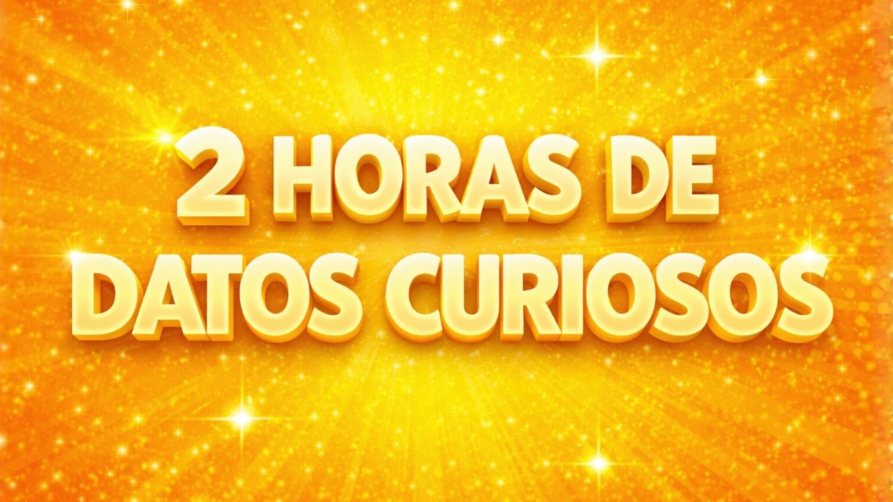 2 HORAS De DATOS CURIOSOS y CURIOSIDADES FASCINANTES Del Mundo😲