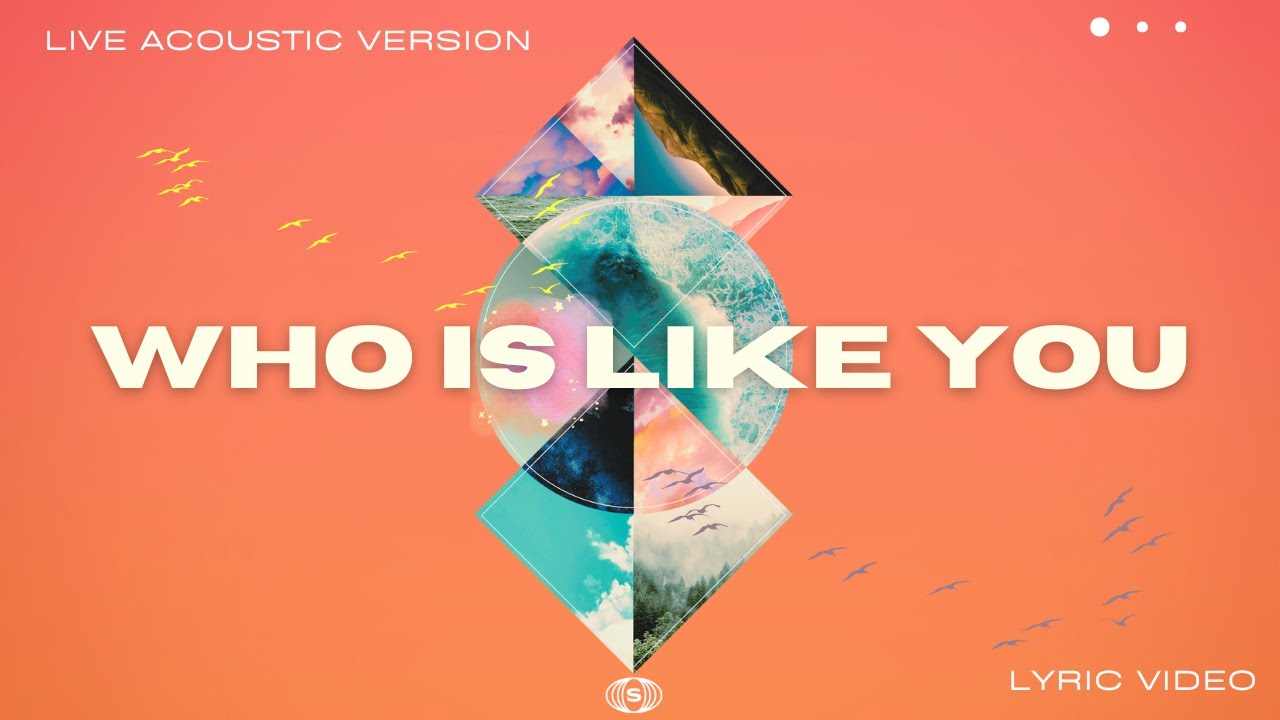 Who Is Like You - Lyric Video (Live Acoustic Version)