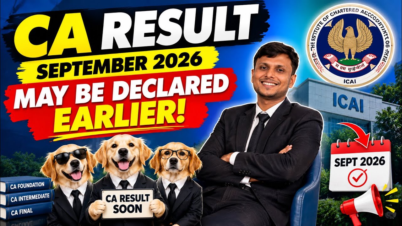 CA Exam September 2026 Result May be Earlier | CA Foundation & CA inter Sep 2026 Result 