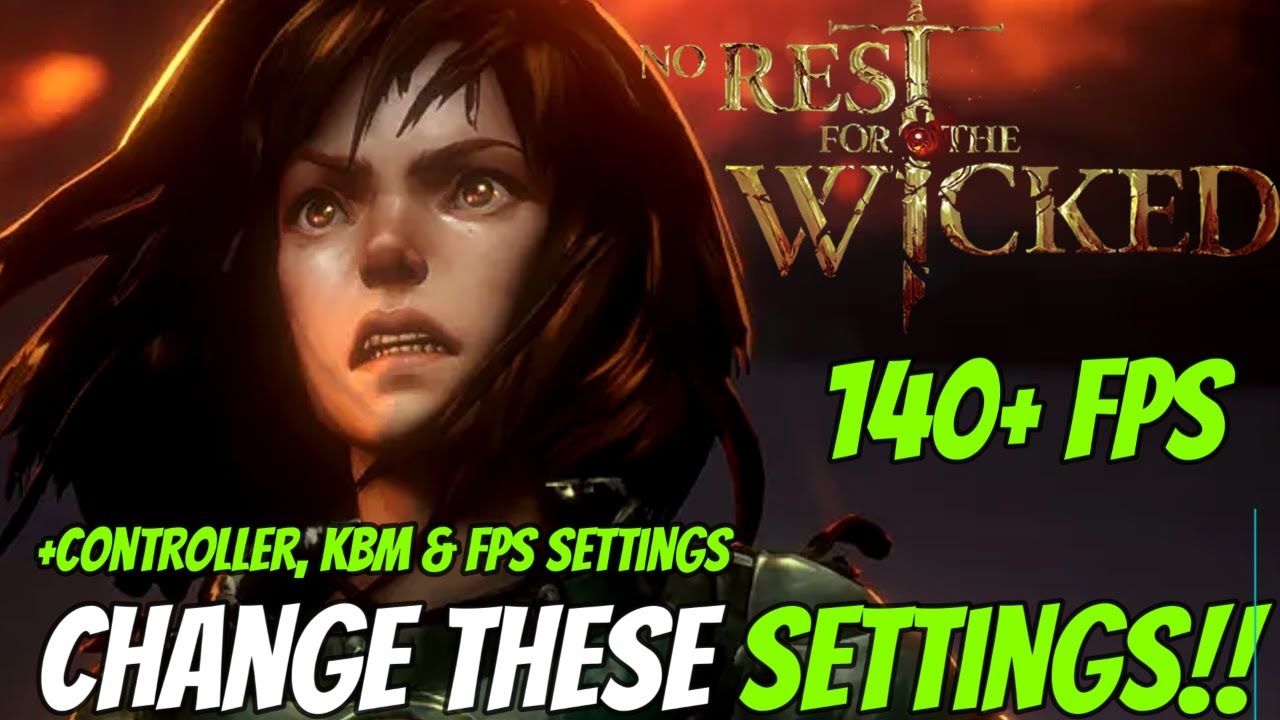 *NEW* BEST SETTINGS IN NO REST FOR THE WICKED (140+ FPS, Controller & Performance Settings)