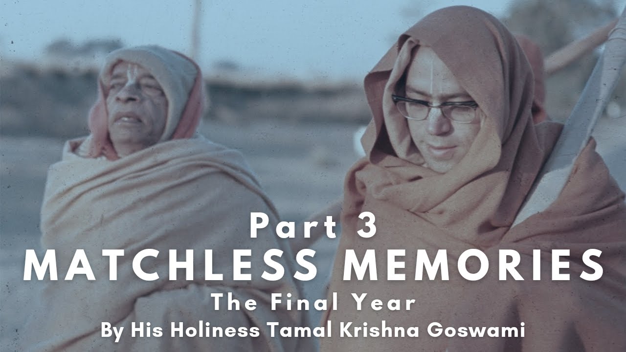 Matchless Memories Part 3 | HH Tamal Krishna Goswami's Memories of Srila Prabhupada
