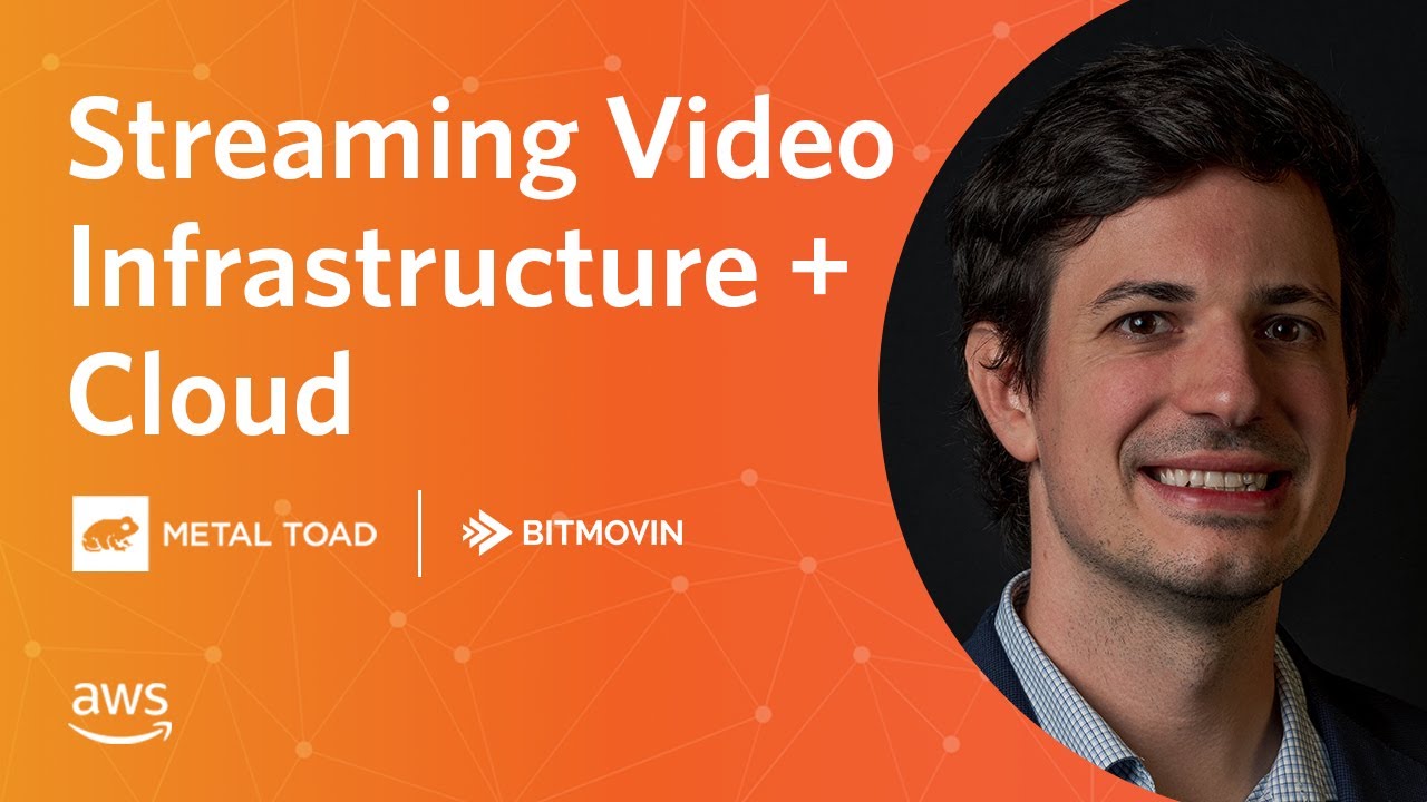 Streaming Video Infrastructure + Cloud