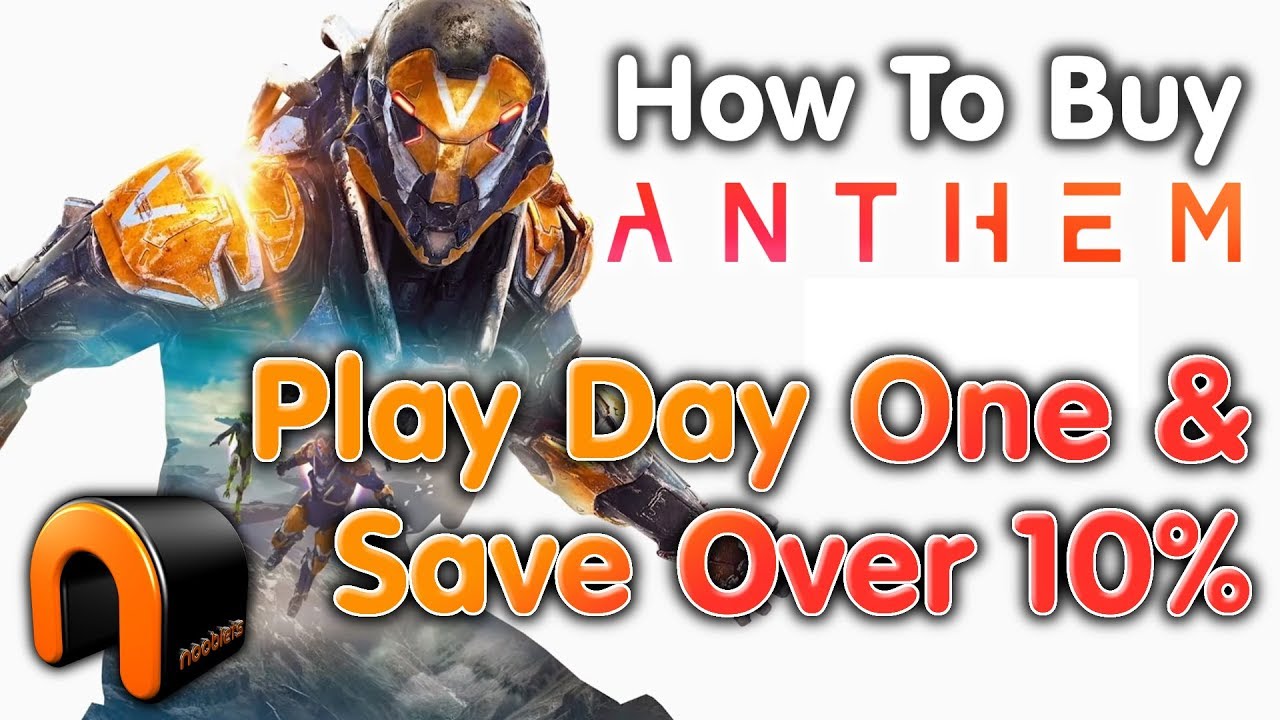 How To Buy ANTHEM Play Day ONE & Save Over 10%