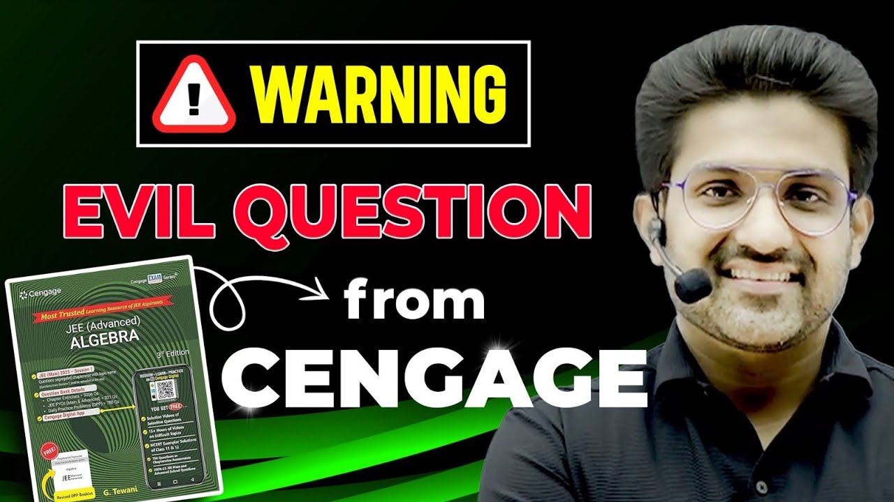 EVIL Question From Cengage🔥