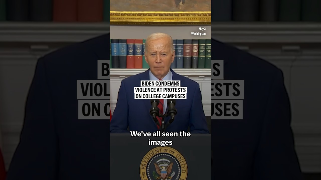 Biden condemns violence at protests on college campuses