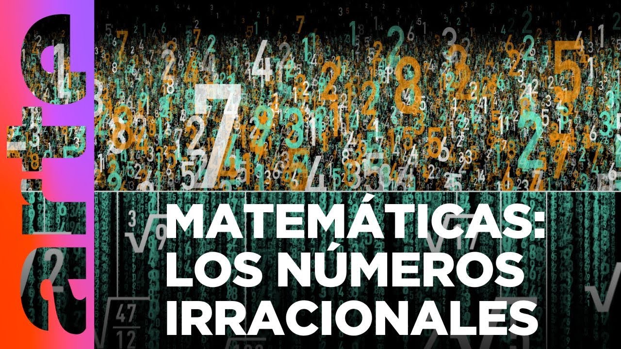 Viaje al pa&iacute;s de las matem&aacute;ticas: Los n&uacute;meros irracionales | ARTE.tv Cultura