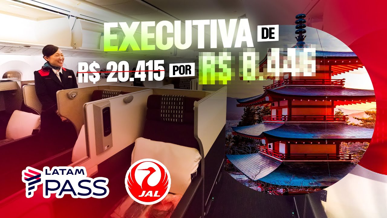 TABELA FIXA LATAM PASS SEM SEGREDO! EXECUTIVA PARA O JAP&Atilde;O (JAL - Japan Airlines)