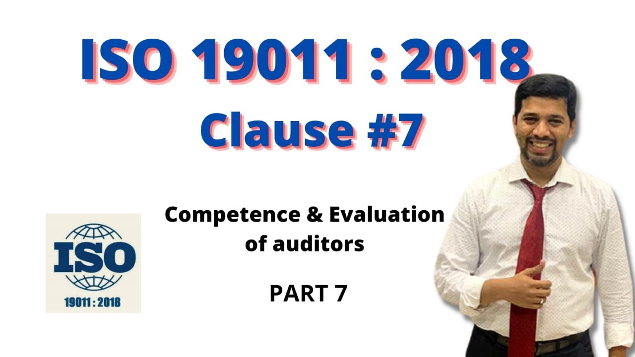 ISO 19011: 2018I Guidelines auditing management systems| Competence & Evaluation of Auditors | Part7