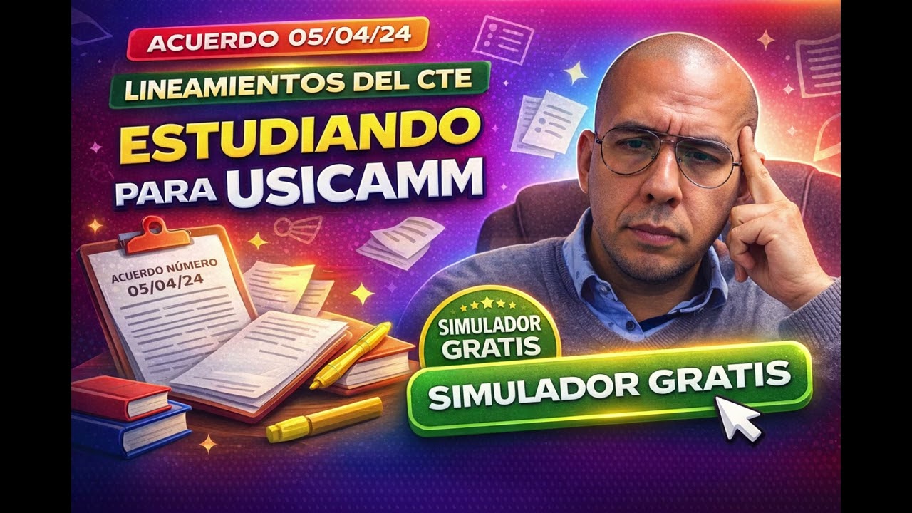 Estudiando el Acuerdo 05/04/24 | Lineamientos del CTE para USICAMM