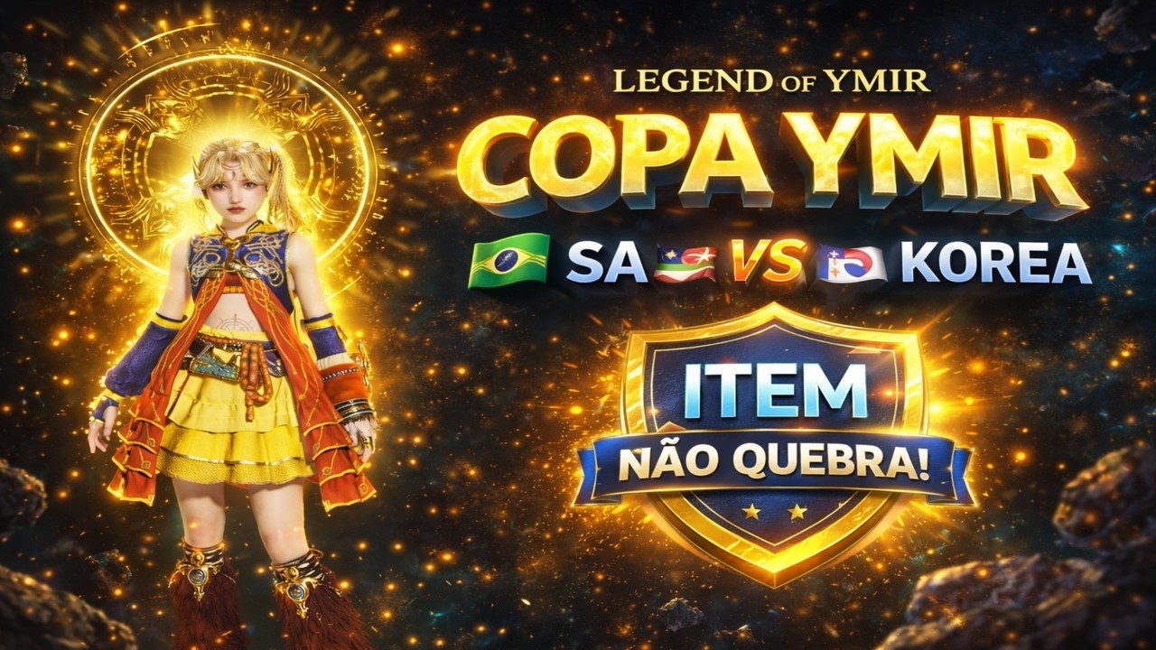 LEGEND OF YMIR - COPA YMIR ( Test match ) SA - NA - KOREA + EVENTO PARA NÃO QUEBRAR SEU ITEM !