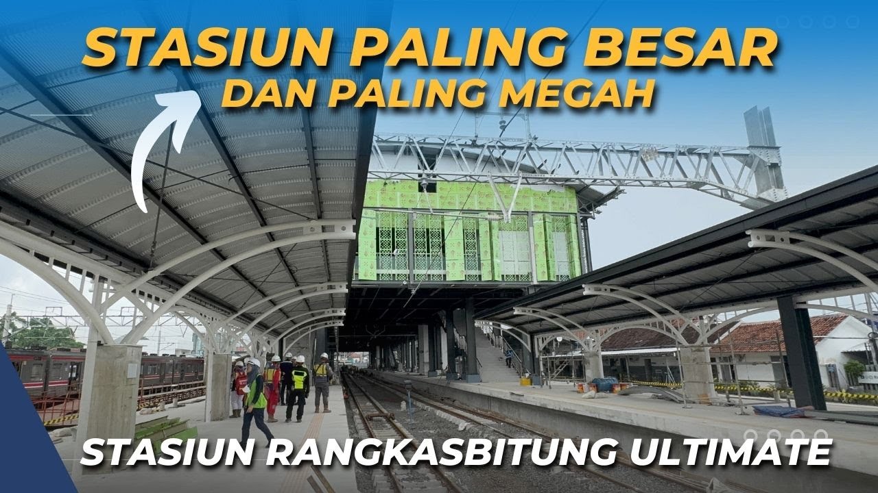 GILAA!!! STASIUN RANGKASBITUNG ULTIMATE! STASIUN PALING TERBESAR DAN MEGAH DI BANTEN