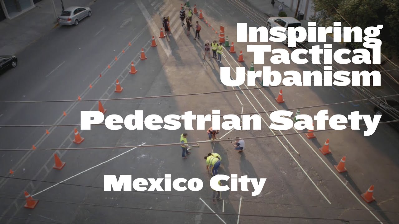 Inspiring Tactical Urbanism in Mexico City - The Life-Sized City