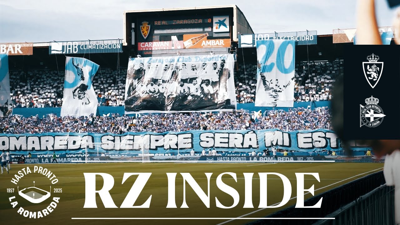 🔥 RZ INSIDE | Hasta pronto, vieja Romareda | Real Zaragoza