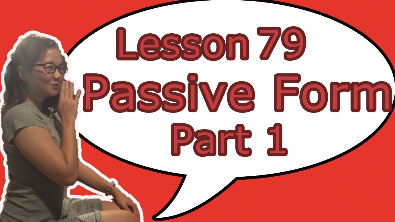 # 79 Learn Japanese - Passive Form (-aremasu, -raremasu, saremasu, koraremasu)