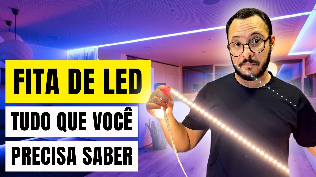 FITA DE LED - COMO ESCOLHER! Dicas, onde utilizar, diferença, tudo que precisa saber.