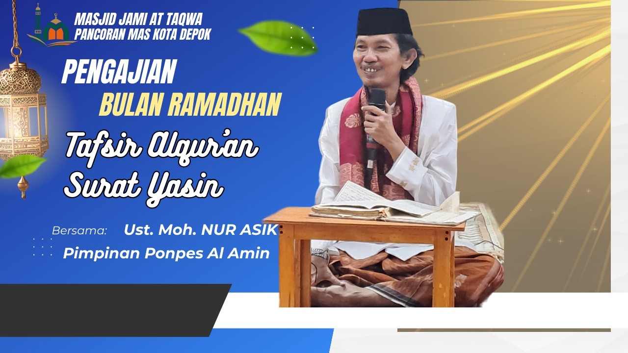 PASAR DAN KOMPLEK DI SURGA I Ust, Moh, Nur Asik, Tafsir Surat Yasin Ayat 58