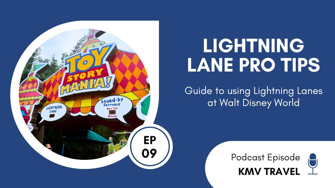 Walt Disney World Lightning Lane Tips | KMV Travel Episode 9