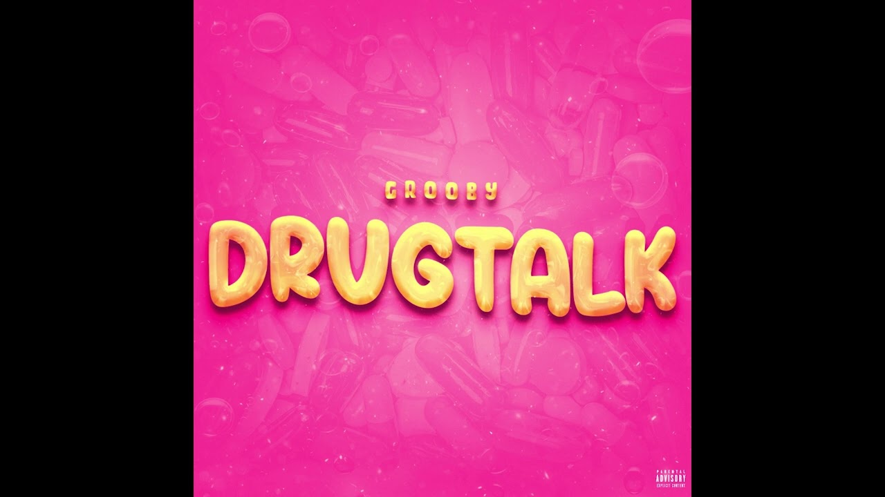 GROOBY - DRUGTALK