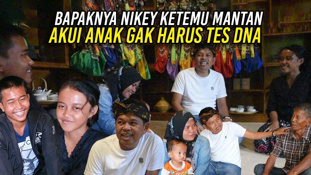 AYAHNYA NIKEY KETEMU MANTAN DI LEMBUR PAKUAN-SIAP AKUI ANAK TIDAK HARUS DNA