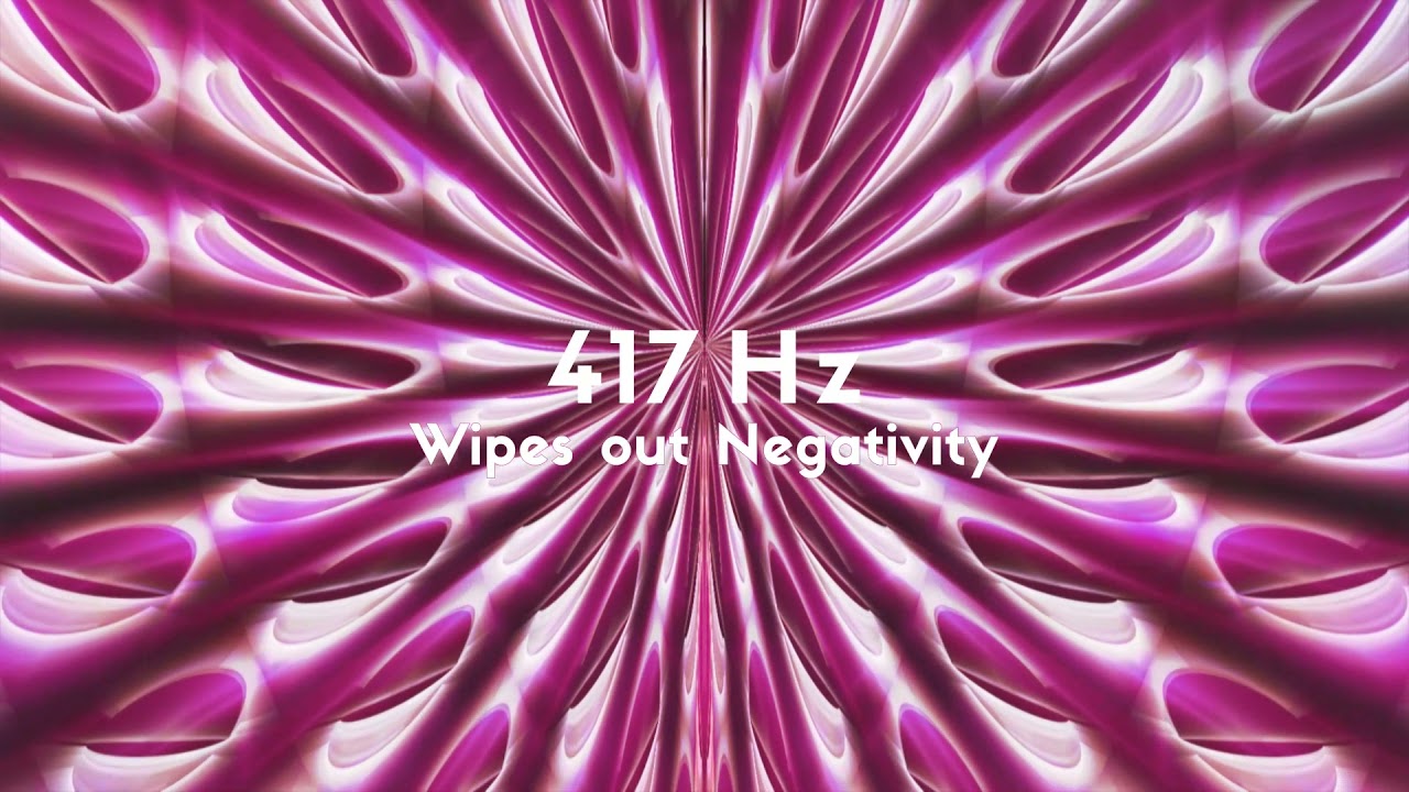 417 Hz | Değişimi Kabullenme ve Negatif Enerjiden Arınma Frekansı | 🎵 Solfeggio Frequencies