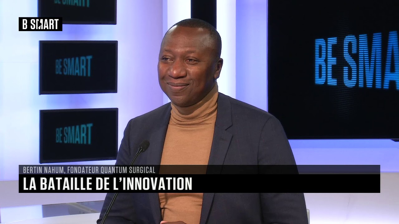BE SMART - L'interview de Bertin Nahum (Quantum Surgical) par Stéphane Soumier