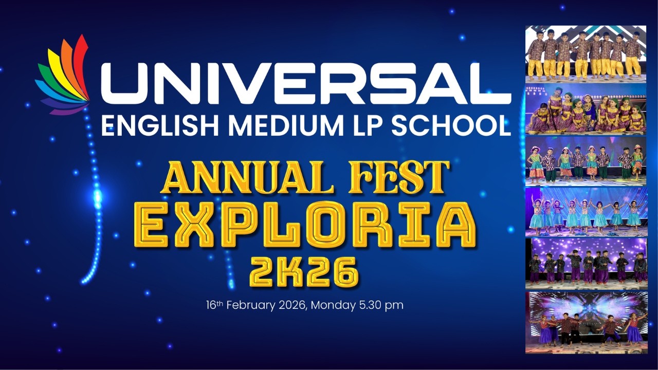 (1 - 10 ) UNIVERSAL ENGLISH MEDIUM SCHOOL ANNUAL FEST EXPLORIA 2K26