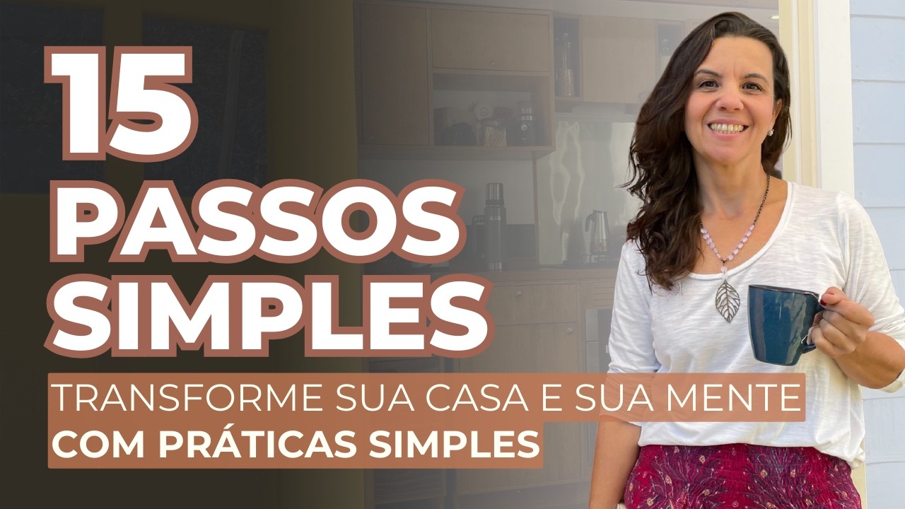 15 Dias Para Simplificar Sua Vida | Minimalismo na Prática